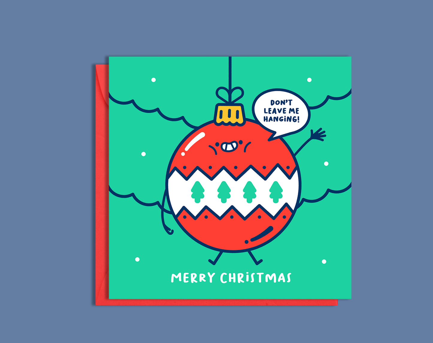 Don't Leave me hanging Bauble Square Christmas card